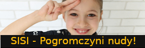 Sisi - pogromczyni nudy!